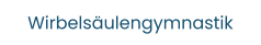 Wirbelsäulengymnastik